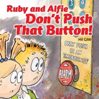 Ruby and Alfie Don't Push that Button 0957191146 Book Cover