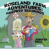 Roseland Farm Adventures: Hallowed Beginnings 1736384554 Book Cover