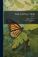 The Cattle Tick: Boophilus Annulatus. Studies Of The Egg And Seed Tick Stages ...... 127850236X Book Cover