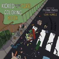 Kicked To The Curb Coloring Book B0CKJ661XV Book Cover