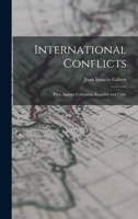 International Conflicts: Peru Against Colombia, Ecuador and Chile 1019171502 Book Cover