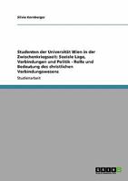 Studenten der Universit�t Wien in der Zwischenkriegszeit: Soziale Lage, Verbindungen und Politik - Rolle und Bedeutung des christlichen Verbindungswesens 3640249259 Book Cover