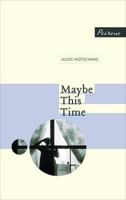 Maybe This Time 0956284051 Book Cover
