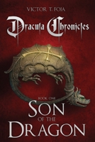 Dracula Chronicles, Son of the Dragon 1475192339 Book Cover