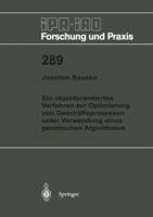 Ein Objektorientiertes Verfahren Zur Optimierung Von Geschaftsprozessen Unter Verwendung Eines Genetischen Algorithmus 3540656820 Book Cover