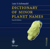 Dictionary of Minor Planet Names 3540543848 Book Cover
