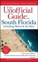 The Unofficial Guide to South Florida including Miami & the Keys (Unofficial Guides) 0764595369 Book Cover