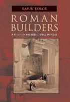 Roman Builders: A Study in Architectural Process 0521005833 Book Cover