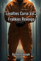 Loyalties Curse Vol.2: Frankies Revenge 1300435305 Book Cover