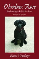 Obsidian Rose: Reclaiming A Life After Loss 0692423931 Book Cover