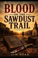 Blood on the Sawdust Trail (Circuit Rider Mysteries) B0H71M45S1 Book Cover