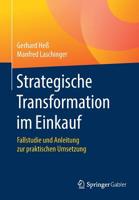 Strategische Transformation im Einkauf: Fallstudie und Anleitung zur praktischen Umsetzung 3658255390 Book Cover