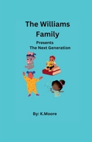 The Next Generation (The Williams Family .....Presents) B0F3ZLJH5M Book Cover