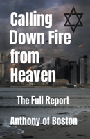 Calling Down Fire from Heaven: The Full Report B0CMQ48VBR Book Cover