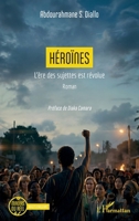 Héroïnes: L'ère des sujettes est révolue (Miroirs Du Réel) (French Edition) 2336547864 Book Cover