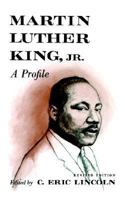 Martin Luther King, Jr.: A Profile 0809001616 Book Cover