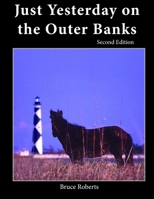Just Yesterday on the Cape Hatteras Seashore 1561646997 Book Cover