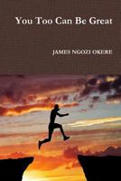 You Too Can Be Great 1365736792 Book Cover