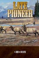 Late Pioneer 0998238627 Book Cover