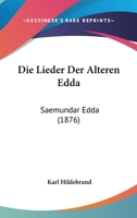 Die Lieder Der �lteren Edda (S�mundar Edda) (Classic Reprint) 3743376245 Book Cover