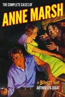 The Complete Cases of Anne Marsh 1618274058 Book Cover