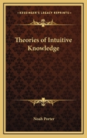 Theories Of Intuitive Knowledge 1425345522 Book Cover