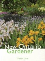 The New Ontario Gardener 1552850862 Book Cover