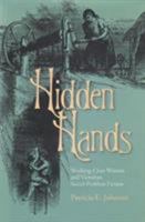 Hidden Hands: Working-Class Women & Victorian Social-Problem Fiction 0821413899 Book Cover