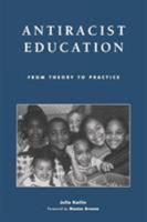 Antiracist Education: From Theory to Practice 0742518248 Book Cover