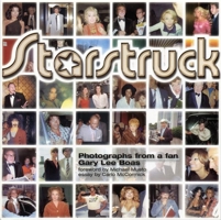 Starstruck: Photographs from a Fan 0966427254 Book Cover