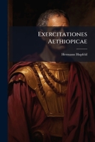 Exercitationes Aethiopicae: Sive Observationum Criticarum Ad Emendandam Rationem Grammaticae Semiticae Spec. I 1286308267 Book Cover