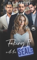 Faking It With The SEALs B0CTXDKVXR Book Cover