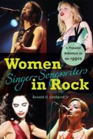 Women Singer-Songwriters in Rock: A Populist Rebellion in the 1990s 0810872684 Book Cover
