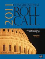 Congressional Roll Call: A Chronology and Analysis of Votes in the House and Senate 112th Congress, First Session 145221753X Book Cover