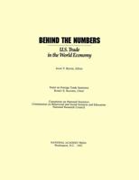 Behind the Numbers: U.S. Trade in the World Economy 0309045908 Book Cover