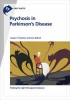 Fast Facts: Psychosis in Parkinson's Disease: Finding the Right Therapeutic Balance 1912776278 Book Cover