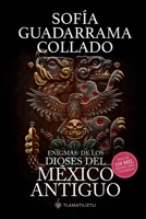 Enigmas de los Dioses del México Antiguo B0DPND8DX9 Book Cover