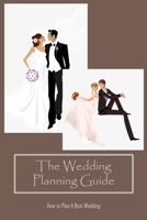 The Wedding Planning Guide: How to Plan A Best Wedding B09L327YNC Book Cover