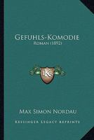 Gefuhls-Komodie: Roman (1892) 1272069435 Book Cover