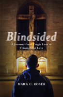 Blindsided: A Journey of Grief 1640606521 Book Cover