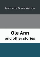 OLE Ann and Other Stories 054867759X Book Cover