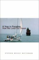 A Year in Paradise : How We Lived Our Dream 0970616708 Book Cover