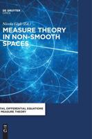 Measure Theory in Non-Smooth Spaces 3110550822 Book Cover