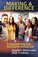 Making A Difference: Empowering the Resident Assistant 0891124799 Book Cover