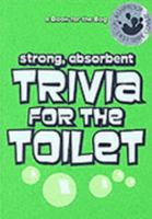 Trivia for the Toilet (Bathroom Books) 1904139329 Book Cover