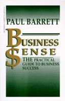 Business Sense: The Practical Guide to Business Success 0965053733 Book Cover