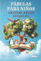 FÁBULAS PARA NIÑOS: AMISTAD ENTRE ANIMALES (Spanish Edition) B0F5MWND4M Book Cover