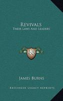 Revivals: Their Laws And Leaders 1428643184 Book Cover