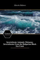 Invertebrate Animals (Metazoa: Invertebrata) from the Bulgarian Black Sea Coast B0F2LT3ZP5 Book Cover