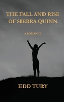 The Fall and Rise of Sierra Quinn: A Romance B0GH2MQFM4 Book Cover